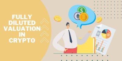 What is Fully Diluted Valuation (FDV) in Crypto